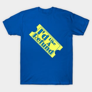 I'd Like A Refund Podcast Logo T-Shirt